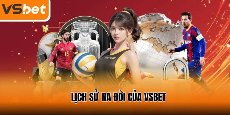 Tổng quan về Vsbet