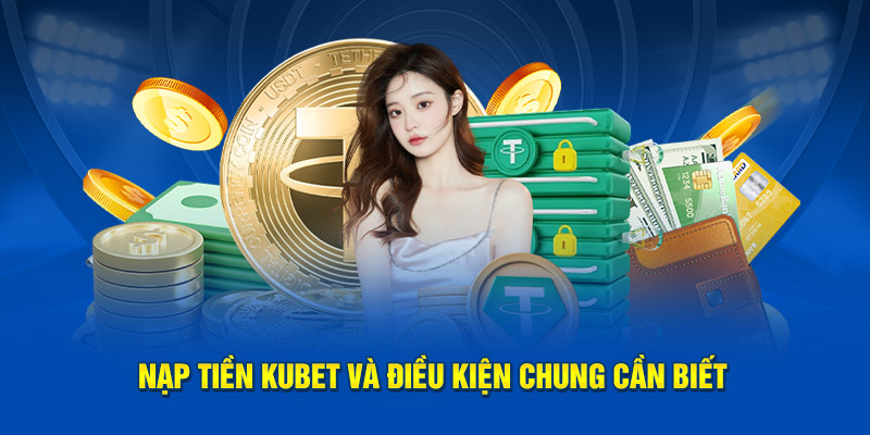 Nạp tiền Kubet