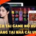 Cách Tải Game Nổ Hũ 52 Dễ Dàng Tại Nhà Cái Uy Tín